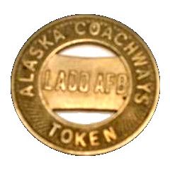 Token - Alaska Coachways LADD AFB Fairbanks, Alaska
