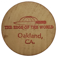 Wooden Token - The Edge of the World Oakland, California