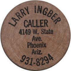 Wooden Nickel - Larry Ingber Phoenix, Arizona