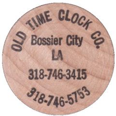 Wooden Nickel - Old Time Clock Co. Bossier City, Louisiana