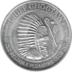 Mardi Gras Token - Chief Choctaw Old Reliable Pleasure Club, New Orleans, Louisiana