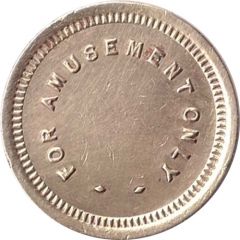 Token - For Amusement Only Not To Be Exchanged For Goods