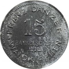 15 Pfennig - Waldkirchen Franz Danzer Bankgeschäft