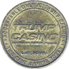2 Cent Gaming Token - Trump Casino Gary, Indiana