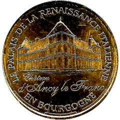 Monnaie de Paris Tourist Token - Château d`Ancy le Franc Le palais de la renaissance Italienne en Bourgogne
