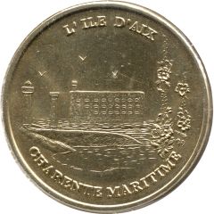 Monnaie de Paris Tourist Token - Charente-Maritime Ile d`Aix - Fort Boyard et les roses trémières
