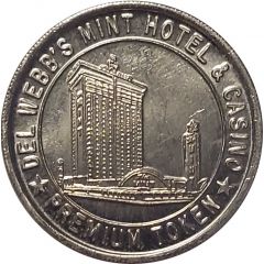 Premium Token - Del Webb`s Mint Hotel and Casino Las Vegas, Nevada