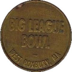 Token - Big League Bowl West Roxbury, Massachusetts