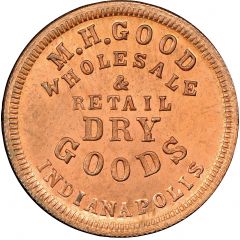 Cent - Civil War Merchant Token - M.H. Good Dry Goods Indianapolis, IN