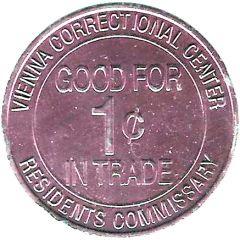 1 Cent - Vienna Correctional Center Vienna, Illinois (Type 2