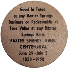 Wooden Nickel - Baxter Springs Centennial Baxter Springs, Kansas