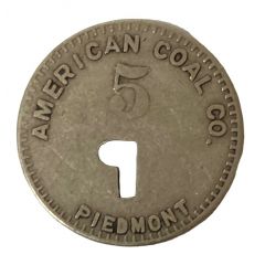 5 Cents - American Coal Co. Piedmont, West Virginia