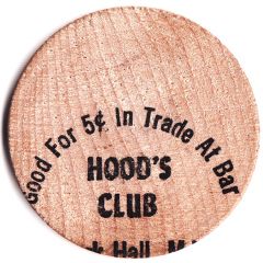Wooden Nickel - Hood`s Club