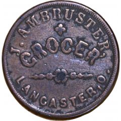 Civil War Merchant Token - J. Ambruster Grocer Lancaster, Ohio